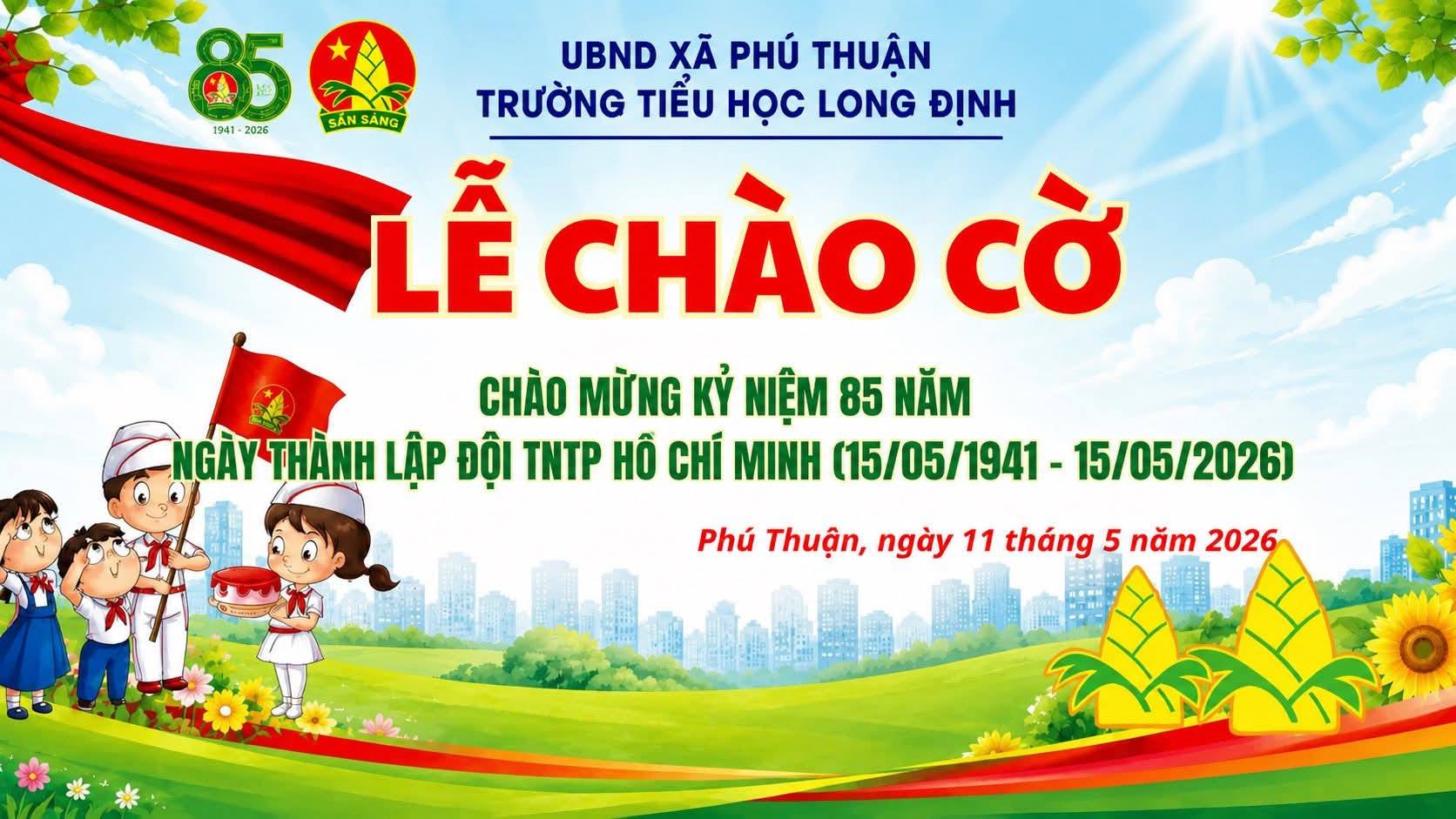 100% Liên đội trên địa bàn xã Phú Thuận đồng loạt tổ chức lễ chào cờ theo Nghi thức Đội chào mừng 85 năm Ngày thành lập Đội Thiếu niên Tiền phong Hồ Chí Minh